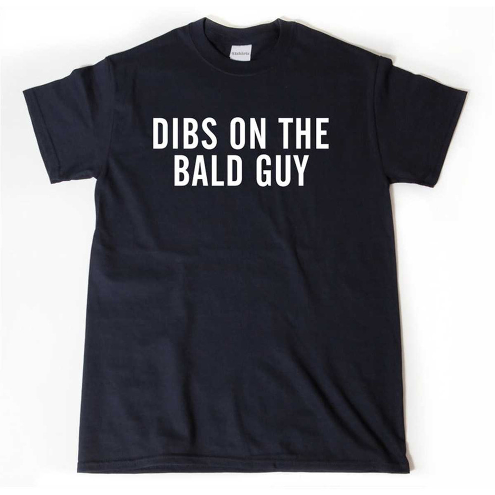 MR-285202317848-dibs-on-the-bald-guy-t-shirt-bald-shirt-boyfriend-shirt-image-1.jpg