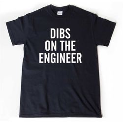 dibs on the engineer t-shirt, engineer shirt, engineering gift, math geek gift idea tee shirt