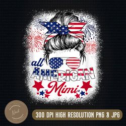 all american mimi png, patriotic 4th of july messy bun bleached png, fourth of july png, sublimation, waterslide png