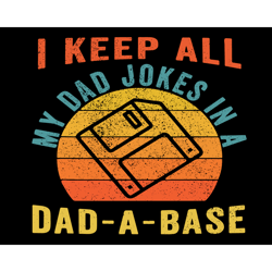 i keep all my dad jokes in a dad a base svg, fathers day svg, dad jokes svg, dad svg, dad a base svg, keep dad jokes svg