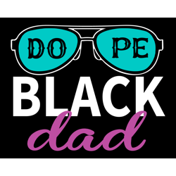 dope black dad svg, fathers day svg, black dad svg, dope dad svg, dad svg, dope svg, father svg, dope father svg, black