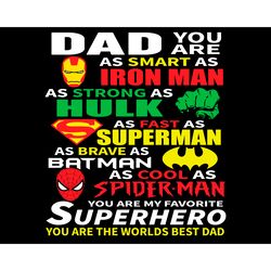 dad you are as smart as iron man svg, fathers day svg, dad svg, smart dad svg, strong dad svg, brave dad svg, cool dad s