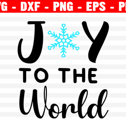 joy to the world svg, christmas svg, funny winter shirt, holiday svg, png, eps, dxf, cut files, silhouette files