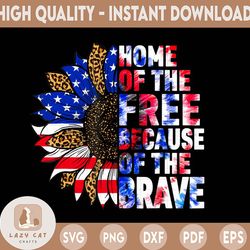 Patriotic Sunflower PNG, Home of the Free because of the Brave, Sublimation Designs Download, Sunflower USA, 4th Of July