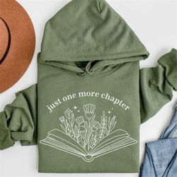 reading hoodie, book lover sweater, just one more chapter, wildflower book nerd sweatshirt, gift for teacher, gift for r