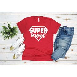 super mom shirt, girl mama shirt, mom of boys shirt, shirts for mom, mother's day gift, boy mama shirt, future mama shir