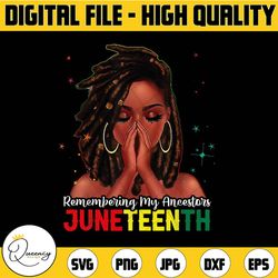 remember my ancestors juneteenth png digital file, juneteenth 1865 file, black melanin queen, afro african american wome