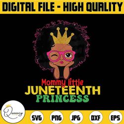 mommy little juneteenth princess celebrate 19th black girl png digital file, fro african american men file, celebrate ju