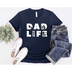 dad life shirt,dad t-shirt,father's day gift,funny dad t-shirt,gifts for dad,husband gift,dad tee,dad clothing,daddy shi