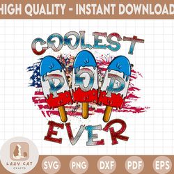 Coolest Pop Ever PNG, Ice Pop Png, Ice Cream Png, 4th Of July PNG, Patriotic American, USA Flag, American Flag