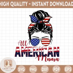 All American Mama png, 4th of july mom life sublimation designs downloads, retro messy bun america mom shirt clipart