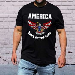 america shirt, home of the free, 4th july shirt, patriotic t shirt, independence day tee, fourth july gift, 4th july par