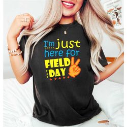i'm just here for field day, happy field day shirt, groovy field day shirt, field day vibe shirt, kindergarten tee, happ