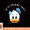 Disney Donald Duck Is it Friday Yet png, sublimation, digital download.jpg