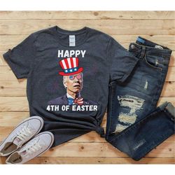 funny biden 4th of july shirt, joe biden fourth of july shirt, biden 4th of easter, anti biden funny shirt, republican g