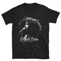 black and white soul music erykah badu t shirt, erykah badu shirt, erykah badu t shirt, soul erykah badu t shirt