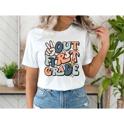 peace out first grade shrt, peace out 1st grade shirt, first grade shirt, teacher shirt, 1st grade shirt, end of year sh