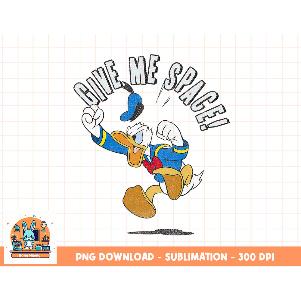 Disney Mickey And Friends Donald Duck Give Me Space png, sublimation, digital download.jpg