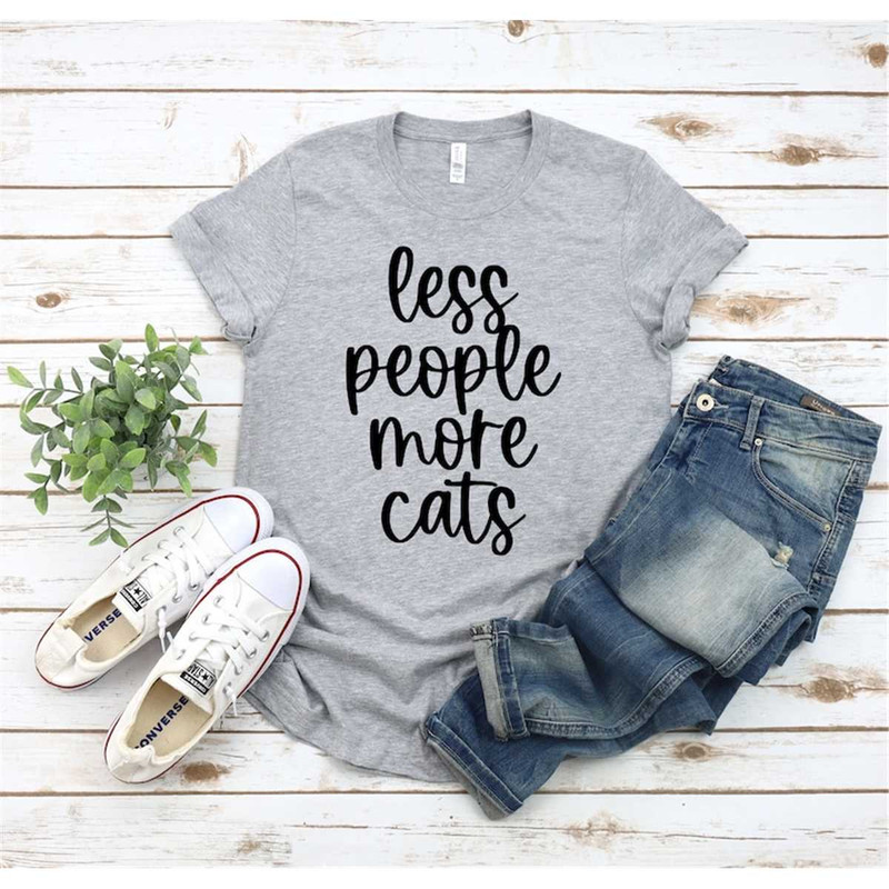 MR-29520231908-less-people-more-cats-shirt-cat-lady-shirt-crazy-cat-lady-image-1.jpg
