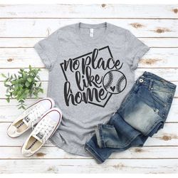 no place like home shirt, baseball life, softball life, ball is life, mom shirt, baseball mom, softball mom, sibling shi