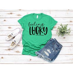 feeling lucky shirt, st patricks day shirt, st pattys shirt, lucky shirt, luck of the irish, drinking shirt, shenanigans