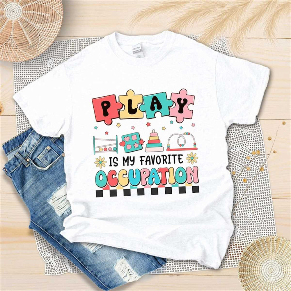 MR-2952023202932-play-is-my-favorite-occupational-shirt-pediatric-occupational-image-1.jpg