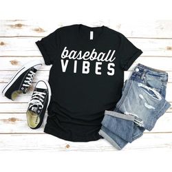 baseball vibes shirt, baseball mom, baseball is life, baseball is back, baseball is my favorite, fan tee, fan t-shirt, g