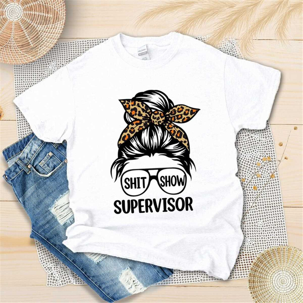 MR-2952023203843-shit-show-supervisor-shirt-leopard-messy-bun-shirt-image-1.jpg