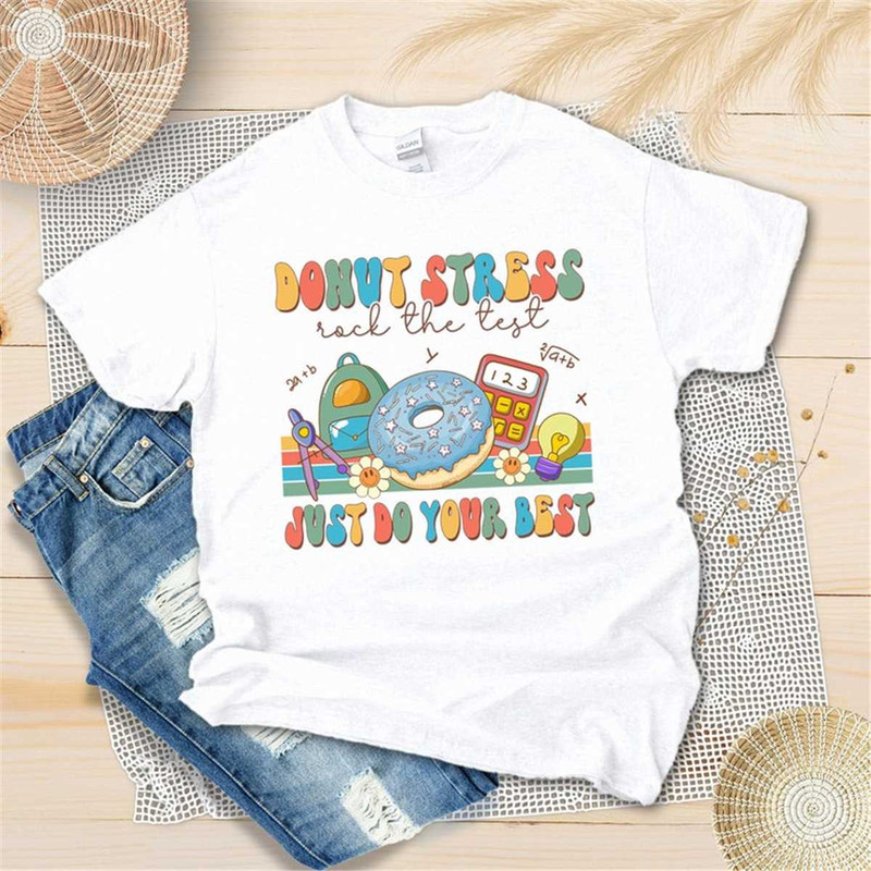 MR-2952023211657-donut-stress-rock-the-test-shirt-donut-testing-day-shirt-image-1.jpg