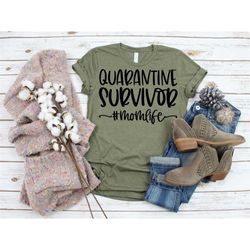 quarantine survivor mom life shirt, quarantine 2020, mom life shirt, social distance shirt, quarantine life, gift for mo
