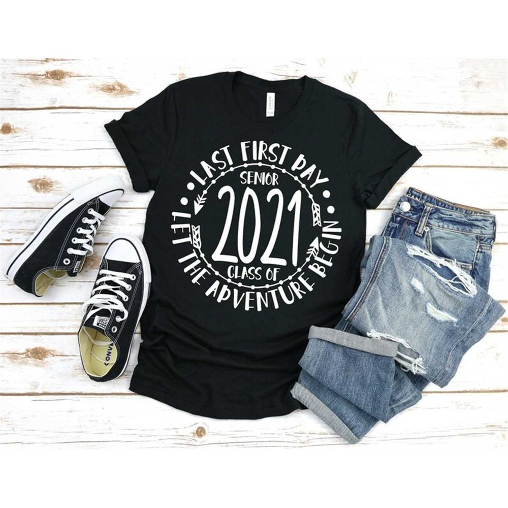 MR-2952023212042-last-first-day-senior-class-of-2021-shirt-let-the-adventure-image-1.jpg