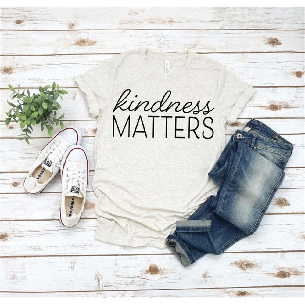 MR-2952023213053-kindness-matters-t-shirt-kindness-matters-tee-inspirational-image-1.jpg