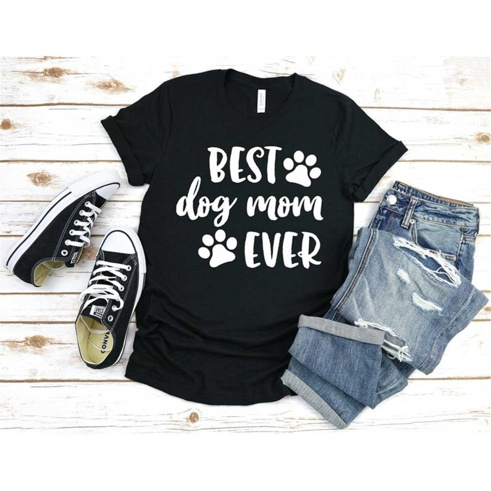 MR-295202322915-best-dog-mom-ever-dog-mom-t-shirt-best-dog-mom-pet-mom-dog-image-1.jpg