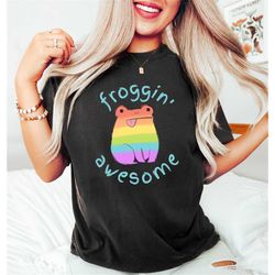 Froggin' Awesome, Gay Frog Shirt, Funny LGBTQ Frog Tee, Rainbow Colors Pride Shirt, LGBTQ Pride Gift, Trans Pride Shirt,