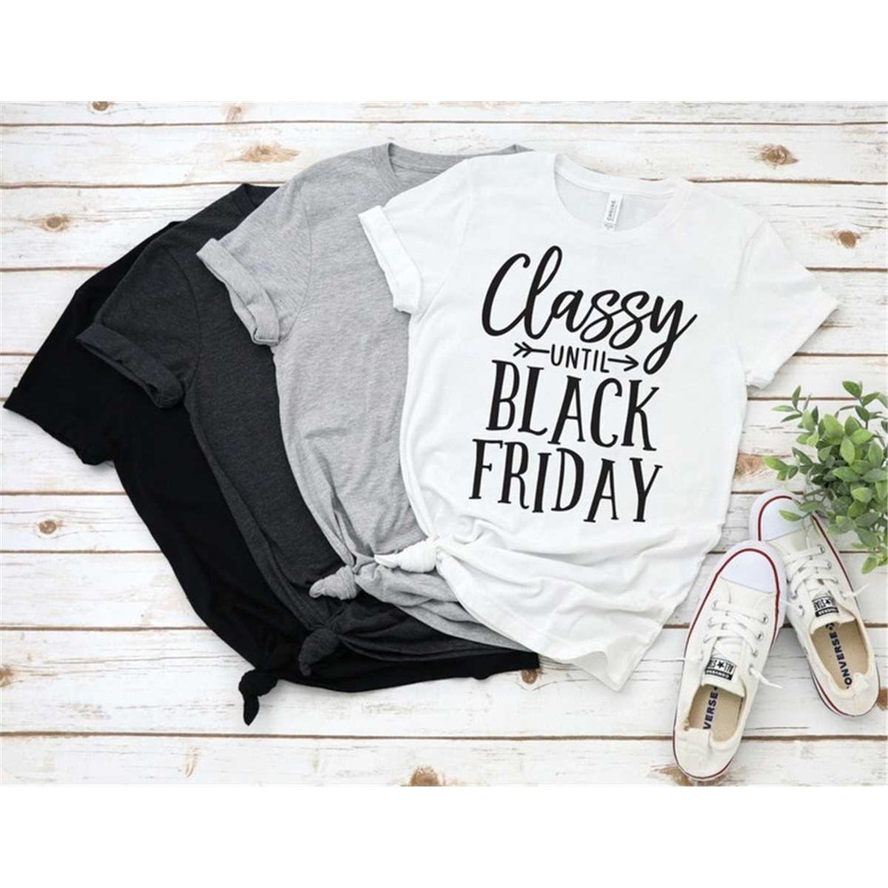 MR-305202311838-classy-until-black-friday-shirt-black-friday-shirt-classy-image-1.jpg