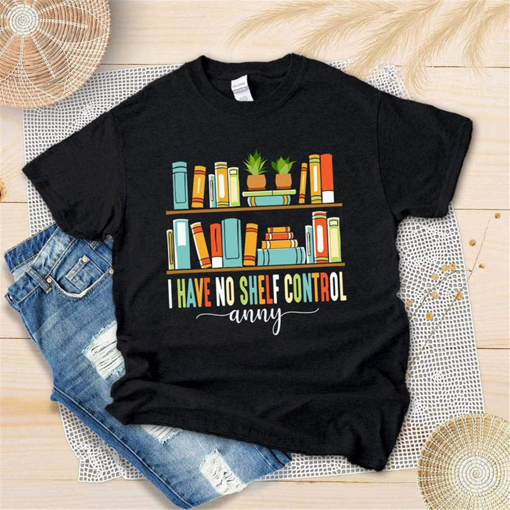 MR-305202332846-custom-shelf-control-shirt-reading-teacher-shirt-i-have-no-image-1.jpg