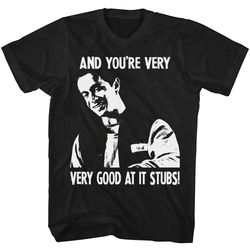 and you're very very good at it stubs bio dome t shirt, pauly shore shirt, bio dome shirt, bio-dome comedy movies shirt