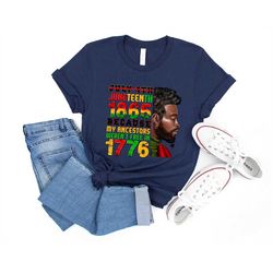 juneteenth 1865 because my ancestors weren't free in 1776 shirt, social justice shirt, juneteenth shirt, black history