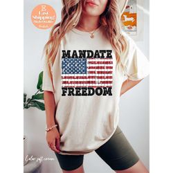 mandate freedom shirt, fourth of july shirt, american shirts, 4th of july, patriotic shirt, patriotic family shirts, mem