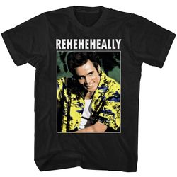 reheheheally ace ventura shirt, ace ventura t shirt, ace ventura tshirt, comedy movie shirt, ace ven shirt