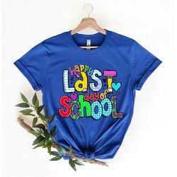 happy last day of school shirt, last day of the school shirt, summer holiday shirt, end of the school year shirt, classm