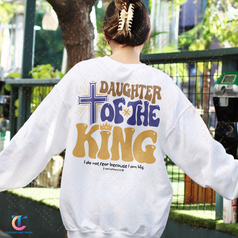 Daughter Of The King Sweatshirt, Aesthetic Christian Hoodie, Women's Religious Shirt, God Believer, Bible Verse Shirt,Christian Based Tshirt - 1.jpg