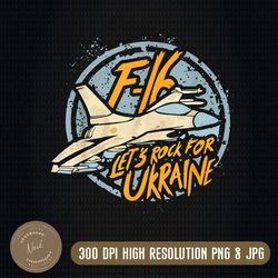 f-16 ukraine png, let's rock for ukraine png, png high quality, png, digital download