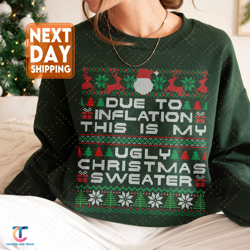 Due to Inflation Ugly Christmas Sweaters, Ugly Christmas Sweatshirt, Christmas Gift, Merry Christmas Sweatshirt - 1.jpg