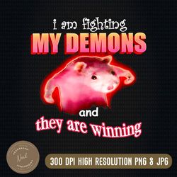 i'm fighting my demons and they are winning rat png, png high quality, png, digital download