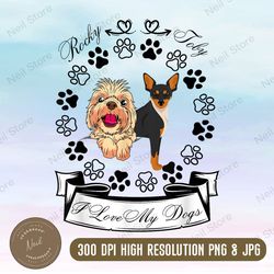 i love my dogs rocky and toby png, i love my dog png, png high quality, png, digital download