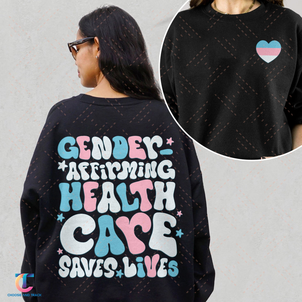 Gender Affirming Healthcare Shirt, LGBTQ Shirt, Trans Rights TShirt, Gender Equality Sweatshirt, Gay Pride Shirt, Pride Month, LGBT Gift - 1.jpg