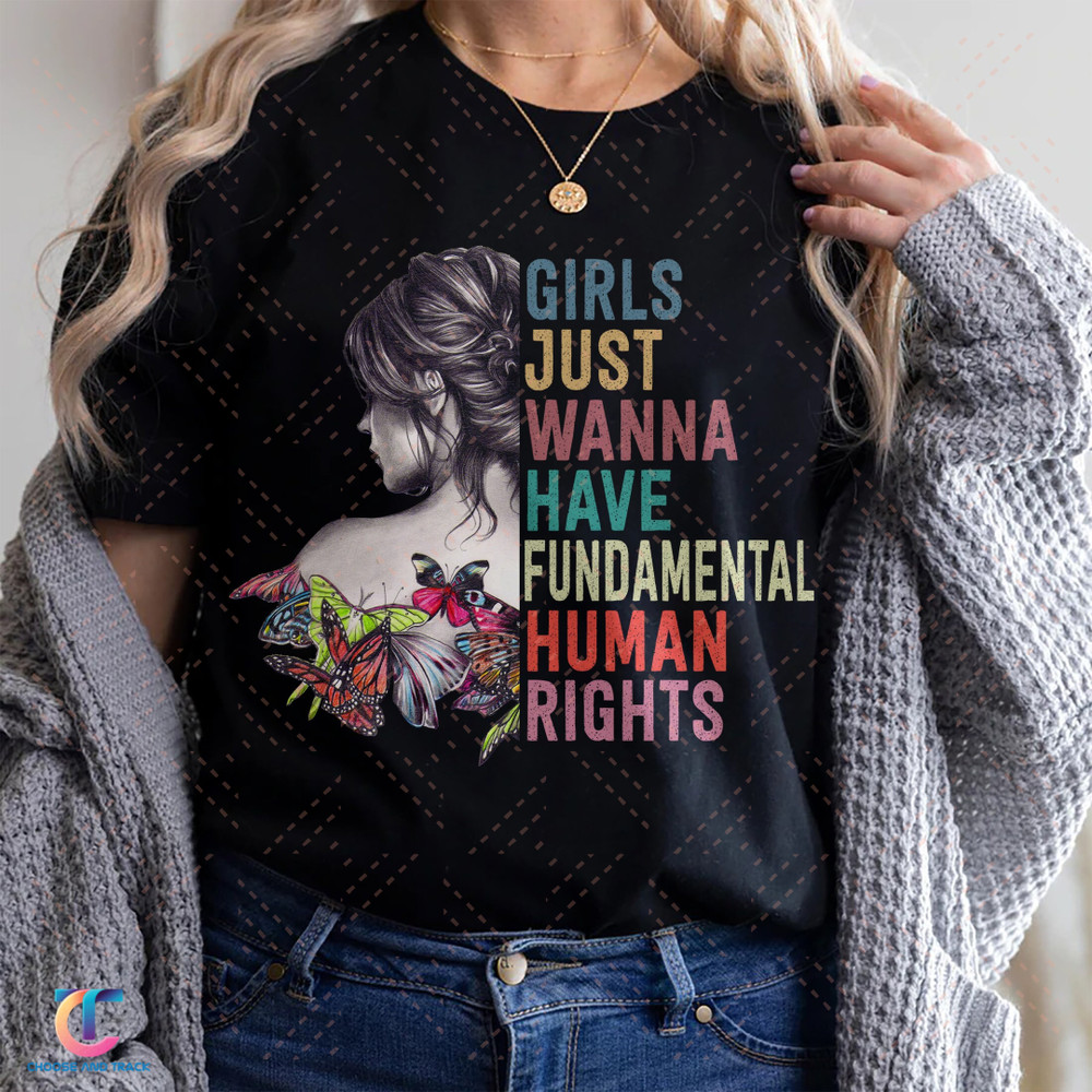 Girls Just Wanna Have Fundamental Human Rights Shirt, Rights Shirt for Women, Women's Rights, Feminist Shirts, Fundamental, Rights, Retro - 1.jpg