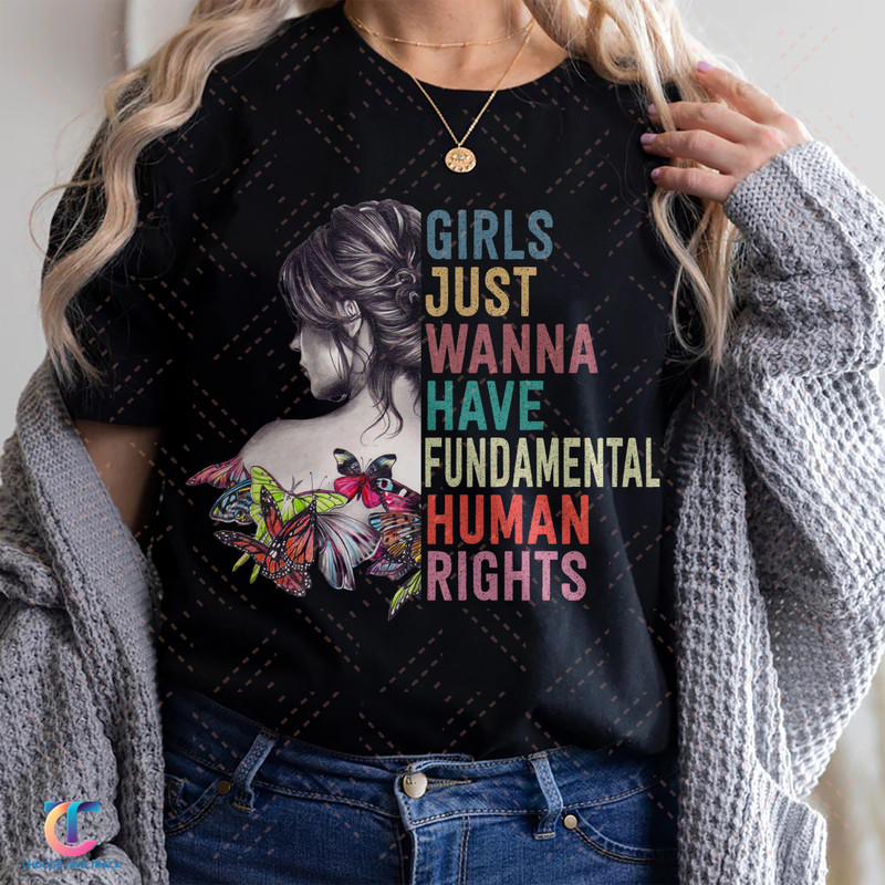 Girls Just Wanna Have Fundamental Human Rights Shirt, Rights Shirt for Women, Women's Rights, Feminist Shirts, Fundamental, Rights, Retro - 1.jpg