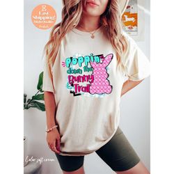 poppin down the bunny trail shirt, gift for easter, easter day tee, unisex easter clothing, cute bunny t-shirt, easter t